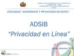 AGENCIA PARA EL DESARROLLO DE LA SOCIEDAD DE LA INFORMACI N - ADSIB VICEPRESIDENCIA DEL ESTADO PLURINACIONAL DE BOLIVIA