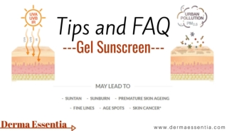 Tips and FAQ ~ About Gel Sunscreen