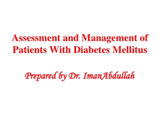 Assessment and Management of Patients With Diabetes Mellitus