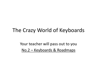 The Crazy World of Keyboards