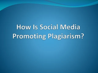 What is Plagiarism Impact of Social Media
