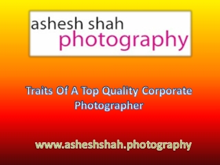 Traits Of A Top-Quality Corporate Photographer