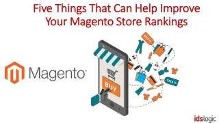 Five Things That Can Help Improve Your Magento Store Rankings