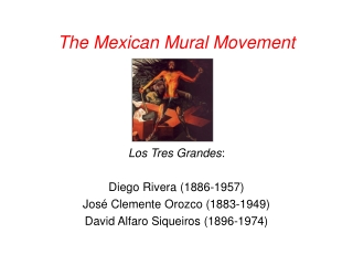 The Mexican Mural Movement Los Tres Grandes :  Diego  Rivera (1886-1957)