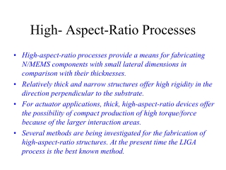 High- Aspect-Ratio Processes