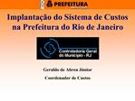 Implanta o do Sistema de Custos na Prefeitura do Rio de Janeiro