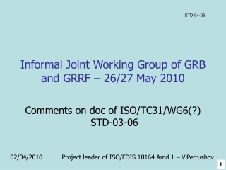Informal Joint Working Group of GRB and GRRF –  26/27 May  2010