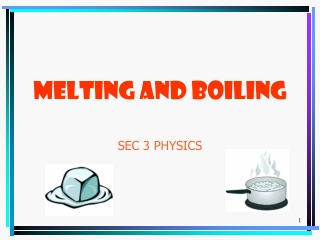 MELTING AND BOILING