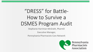 “ DRESS” for Battle- How to Survive a DSMES Program Audit