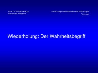 Wiederholung: Der Wahrheitsbegriff
