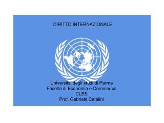 Universita’ degli studi di Parma Facoltà di Economia e Commercio CLES Prof. Gabriele Catalini