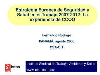Estrategia Europea de Seguridad y Salud en el Trabajo 2007-2012: La experiencia de CCOO