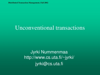 Unconventional transactions