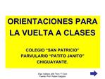 ORIENTACIONES PARA LA VUELTA A CLASES COLEGIO SAN PATRICIO PARVULARIO PATITO JANITO CHIGUAYANTE.