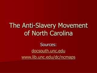 The Anti-Slavery Movement of North Carolina