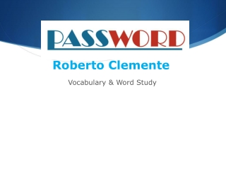 Roberto Clemente  Vocabulary & Word Study