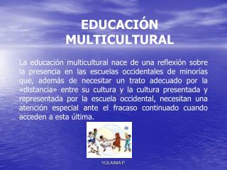 EDUCACIÓN MULTICULTURAL