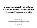 Imprese cooperative e relative problematiche di finanziamento: il caso dell accesso al credito