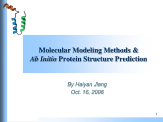 Molecular Modeling Methods &  Ab Initio  Protein Structure Prediction
