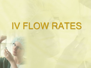 IV FLOW RATES