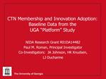 CTN Membership and Innovation Adoption: Baseline Data from the UGA Platform Study