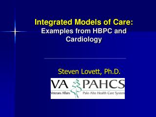 Integrated Models of Care: Examples from HBPC and Cardiology
