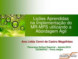 Lições Aprendidas na Implementação do MR-MPS utilizando a Abordagem Ágil