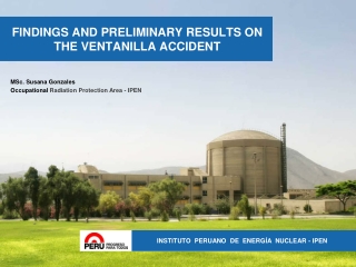 FINDINGS AND PRELIMINARY RESULTS ON THE VENTANILLA  ACCIDENT