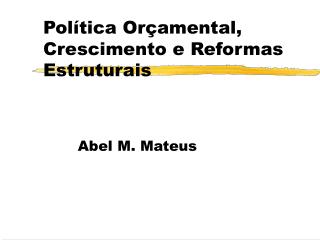 Política Orçamental, Crescimento e Reformas Estruturais