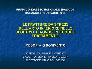 PRIMO CONGRESSO NAZIONALE SIGASCOT BOLOGNA 4 - 6 OTTOBRE 2006