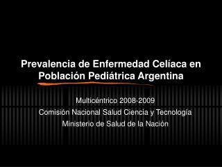 Prevalencia de Enfermedad Cel í aca en Poblaci ón Pediátrica Argentina