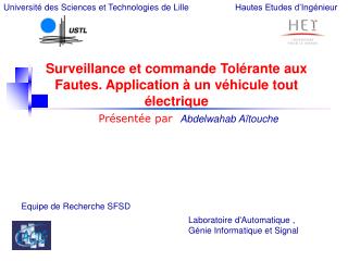 Surveillance et commande Tolérante aux Fautes. Application à un véhicule tout électrique