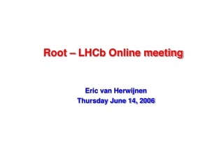 Root – LHCb Online meeting