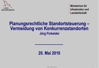 Planungsrechtliche Standortsteuerung – Vermeidung von Konkurrenzstandorten Jörg Finkeldei