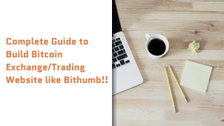 Complete Guide to Build Bitcoin Exchange Website Like Bithumb!!