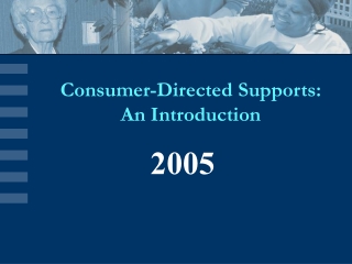 Consumer-Directed Supports: An Introduction