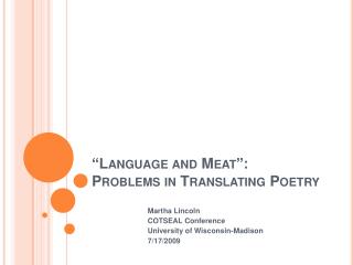 “Language and Meat”: Problems in Translating Poetry