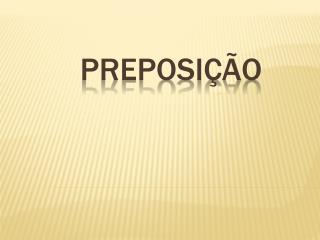 PREPOSIÇÃO