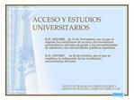 ACCESO Y ESTUDIOS UNIVERSITARIOS