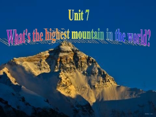 Unit 7 What's the highest mountain in the world?