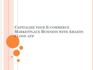 Capitalize your E-commerce Marketplace Business with Amazon Clone app