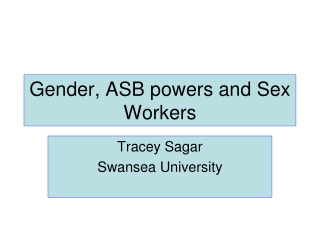 Gender, ASB powers and Sex Workers