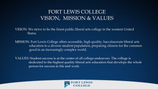 FORT LEWIS COLLEGE VISION, MISSION & VALUES