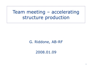 Team meeting – accelerating structure production