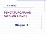 PENGATURCARAAN AWALAN JAVA