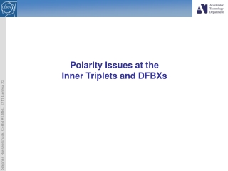 Polarity Issues at the Inner Triplets and DFBXs