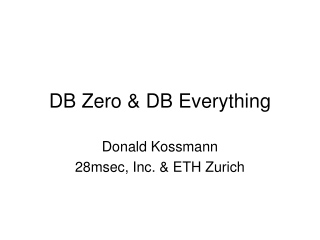 DB Zero & DB Everything