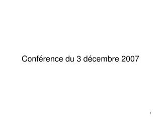 Conférence du 3 décembre 2007