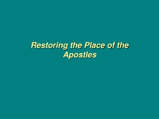 Restoring the Place of the Apostles