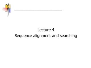 Lecture 4  Sequence alignment and searching